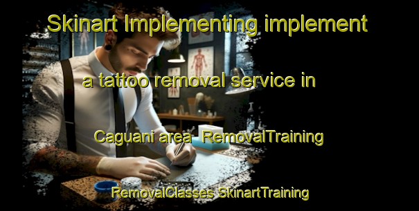 Skinart Implementing implement a tattoo removal service in Caguani area | #RemovalTraining #RemovalClasses #SkinartTraining-Mexico