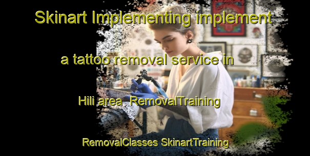 Skinart Implementing implement a tattoo removal service in Hili area | #RemovalTraining #RemovalClasses #SkinartTraining-Mexico