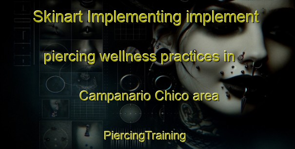 Skinart Implementing implement piercing wellness practices in Campanario Chico area | #PiercingTraining #PiercingClasses #SkinartTraining-Mexico