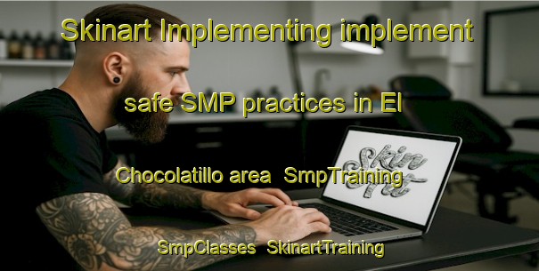 Skinart Implementing implement safe SMP practices in El Chocolatillo area | SmpTraining | SmpClasses | SkinartTraining-Mexico