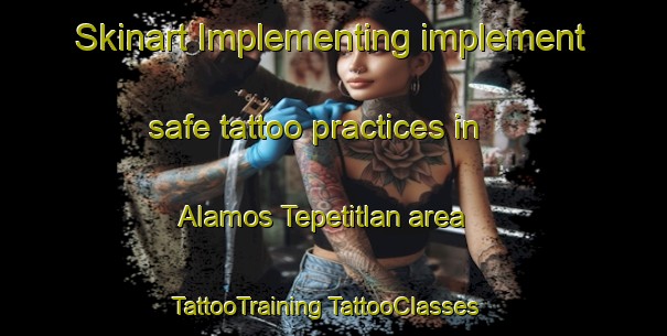 Skinart Implementing implement safe tattoo practices in Alamos Tepetitlan area | #TattooTraining #TattooClasses #SkinartTraining-Mexico