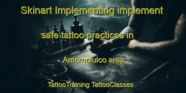 Skinart Implementing implement safe tattoo practices in Amomolulco area | #TattooTraining #TattooClasses #SkinartTraining-Mexico