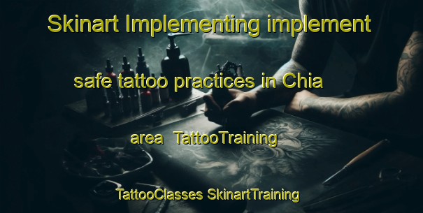 Skinart Implementing implement safe tattoo practices in Chia area | #TattooTraining #TattooClasses #SkinartTraining-Mexico