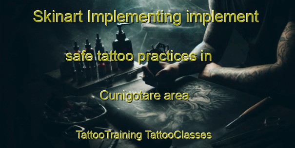 Skinart Implementing implement safe tattoo practices in Cunigotare area | #TattooTraining #TattooClasses #SkinartTraining-Mexico