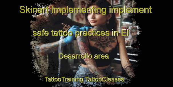 Skinart Implementing implement safe tattoo practices in El Desarrollo area | #TattooTraining #TattooClasses #SkinartTraining-Mexico