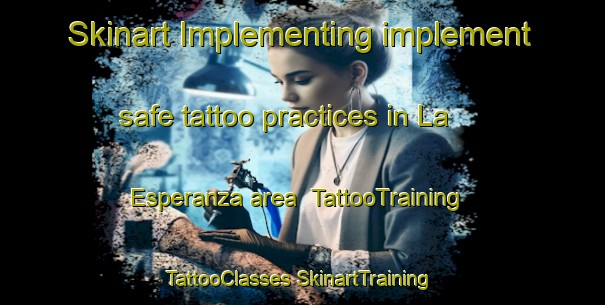 Skinart Implementing implement safe tattoo practices in La Esperanza area | #TattooTraining #TattooClasses #SkinartTraining-Mexico