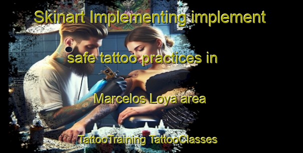 Skinart Implementing implement safe tattoo practices in Marcelos Loya area | #TattooTraining #TattooClasses #SkinartTraining-Mexico