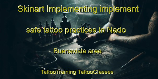 Skinart Implementing implement safe tattoo practices in Nado Buenavista area | #TattooTraining #TattooClasses #SkinartTraining-Mexico