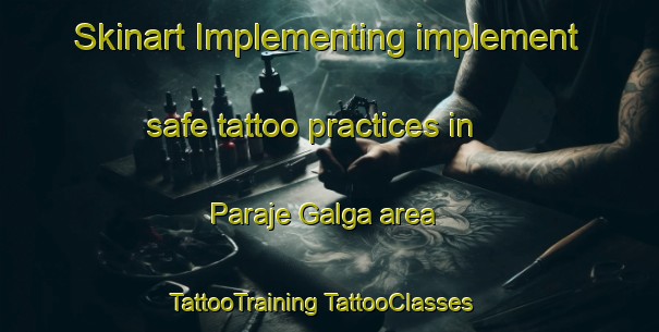 Skinart Implementing implement safe tattoo practices in Paraje Galga area | #TattooTraining #TattooClasses #SkinartTraining-Mexico