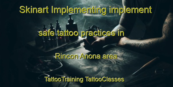 Skinart Implementing implement safe tattoo practices in Rincon Anona area | #TattooTraining #TattooClasses #SkinartTraining-Mexico