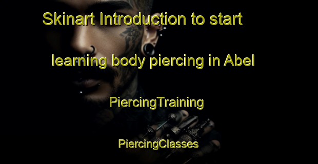 Skinart Introduction to start learning body piercing in Abel | #PiercingTraining #PiercingClasses #SkinartTraining-Mexico