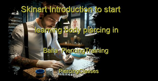 Skinart Introduction to start learning body piercing in Baila | #PiercingTraining #PiercingClasses #SkinartTraining-Mexico