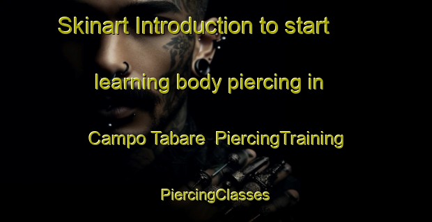 Skinart Introduction to start learning body piercing in Campo Tabare | #PiercingTraining #PiercingClasses #SkinartTraining-Mexico