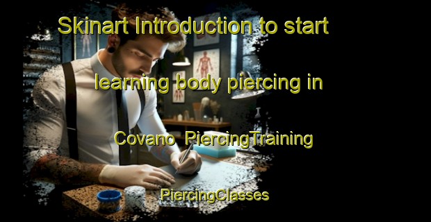 Skinart Introduction to start learning body piercing in Covano | #PiercingTraining #PiercingClasses #SkinartTraining-Mexico