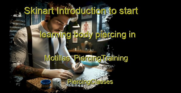 Skinart Introduction to start learning body piercing in Motillas | #PiercingTraining #PiercingClasses #SkinartTraining-Mexico