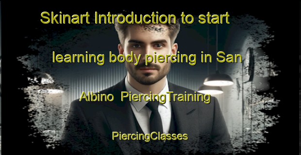 Skinart Introduction to start learning body piercing in San Albino | #PiercingTraining #PiercingClasses #SkinartTraining-Mexico