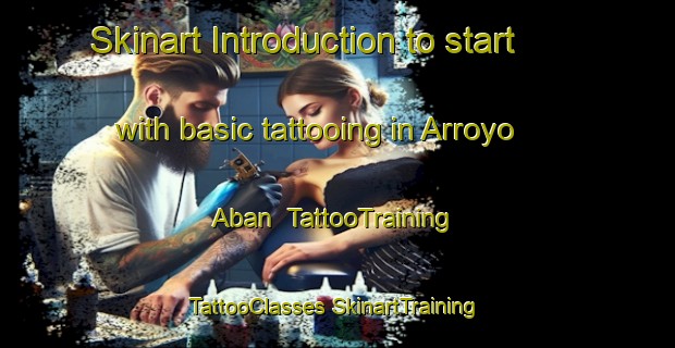 Skinart Introduction to start with basic tattooing in Arroyo Aban | #TattooTraining #TattooClasses #SkinartTraining-Mexico