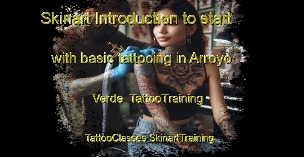 Skinart Introduction to start with basic tattooing in Arroyo Verde | #TattooTraining #TattooClasses #SkinartTraining-Mexico