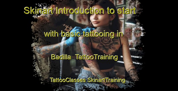 Skinart Introduction to start with basic tattooing in Badilla | #TattooTraining #TattooClasses #SkinartTraining-Mexico