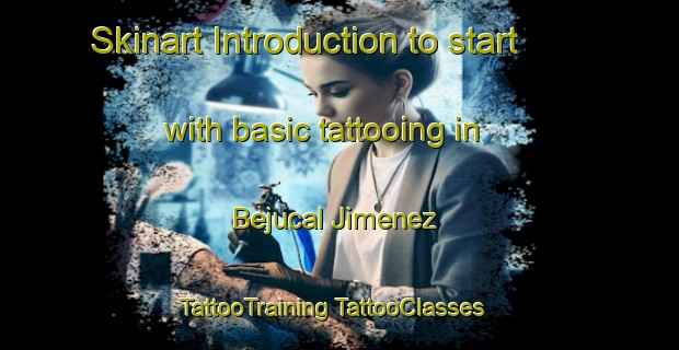 Skinart Introduction to start with basic tattooing in Bejucal Jimenez | #TattooTraining #TattooClasses #SkinartTraining-Mexico