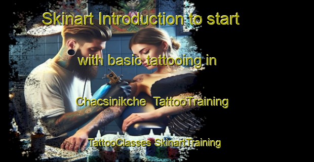 Skinart Introduction to start with basic tattooing in Chacsinikche | #TattooTraining #TattooClasses #SkinartTraining-Mexico