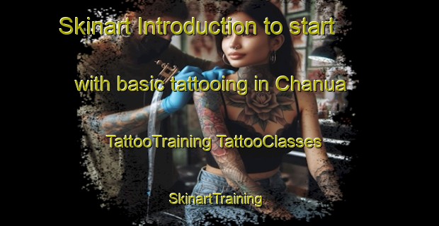 Skinart Introduction to start with basic tattooing in Chanua | #TattooTraining #TattooClasses #SkinartTraining-Mexico