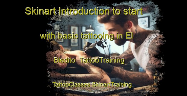 Skinart Introduction to start with basic tattooing in El Bledito | #TattooTraining #TattooClasses #SkinartTraining-Mexico