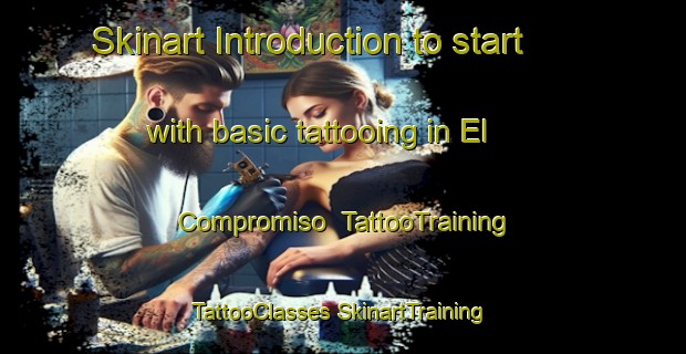 Skinart Introduction to start with basic tattooing in El Compromiso | #TattooTraining #TattooClasses #SkinartTraining-Mexico