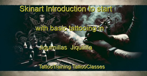 Skinart Introduction to start with basic tattooing in Jiquimillas  Jiquililla | #TattooTraining #TattooClasses #SkinartTraining-Mexico