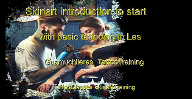 Skinart Introduction to start with basic tattooing in Las Guamuchileras | #TattooTraining #TattooClasses #SkinartTraining-Mexico