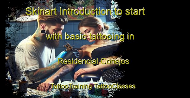 Skinart Introduction to start with basic tattooing in Residencial Conejos | #TattooTraining #TattooClasses #SkinartTraining-Mexico