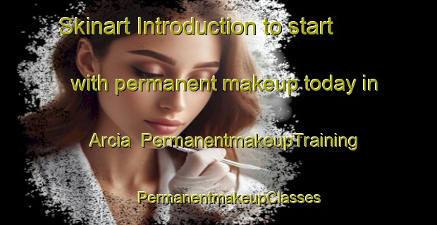 Skinart Introduction to start with permanent makeup today in Arcia | #PermanentmakeupTraining #PermanentmakeupClasses #SkinartTraining-Mexico