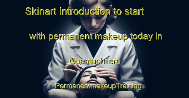 Skinart Introduction to start with permanent makeup today in Guamuchilera | #PermanentmakeupTraining #PermanentmakeupClasses #SkinartTraining-Mexico