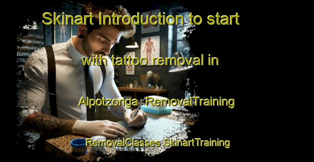 Skinart Introduction to start with tattoo removal in Alpotzonga | #RemovalTraining #RemovalClasses #SkinartTraining-Mexico