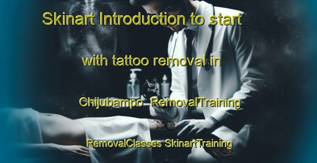 Skinart Introduction to start with tattoo removal in Chijubampo | #RemovalTraining #RemovalClasses #SkinartTraining-Mexico