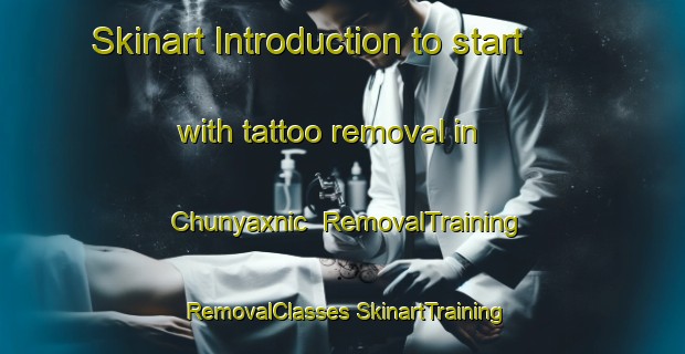 Skinart Introduction to start with tattoo removal in Chunyaxnic | #RemovalTraining #RemovalClasses #SkinartTraining-Mexico