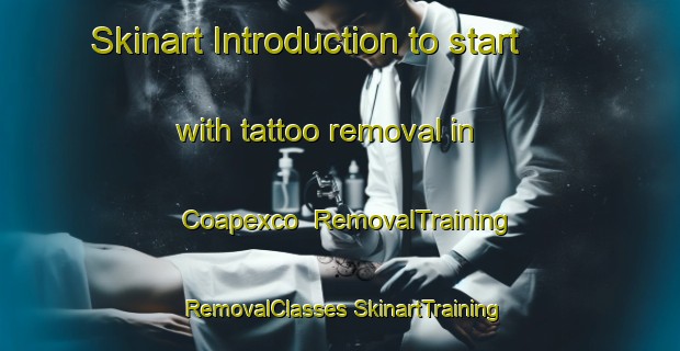 Skinart Introduction to start with tattoo removal in Coapexco | #RemovalTraining #RemovalClasses #SkinartTraining-Mexico