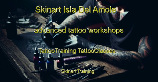 Skinart Isla Del Amole advanced tattoo workshops | #TattooTraining #TattooClasses #SkinartTraining-Mexico