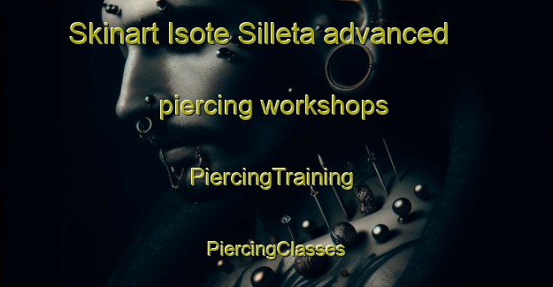 Skinart Isote Silleta advanced piercing workshops | #PiercingTraining #PiercingClasses #SkinartTraining-Mexico