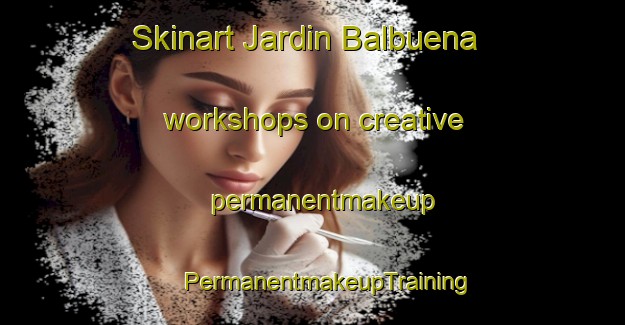 Skinart Jardin Balbuena workshops on creative permanentmakeup | #PermanentmakeupTraining #PermanentmakeupClasses #SkinartTraining-Mexico