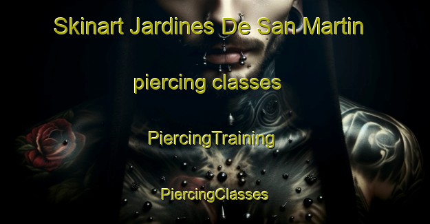 Skinart Jardines De San Martin piercing classes | #PiercingTraining #PiercingClasses #SkinartTraining-Mexico