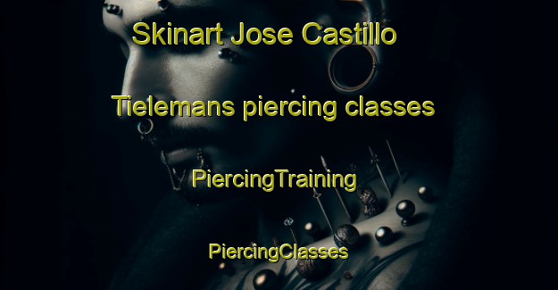 Skinart Jose Castillo Tielemans piercing classes | #PiercingTraining #PiercingClasses #SkinartTraining-Mexico