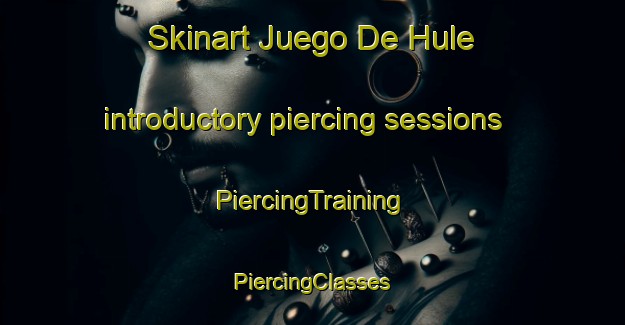 Skinart Juego De Hule introductory piercing sessions | #PiercingTraining #PiercingClasses #SkinartTraining-Mexico