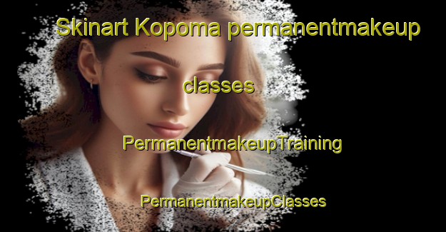 Skinart Kopoma permanentmakeup classes | #PermanentmakeupTraining #PermanentmakeupClasses #SkinartTraining-Mexico