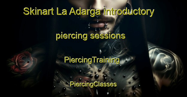 Skinart La Adarga introductory piercing sessions | #PiercingTraining #PiercingClasses #SkinartTraining-Mexico