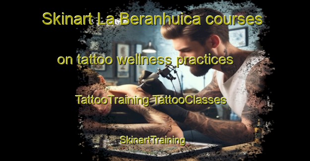 Skinart La Beranhuica courses on tattoo wellness practices | #TattooTraining #TattooClasses #SkinartTraining-Mexico