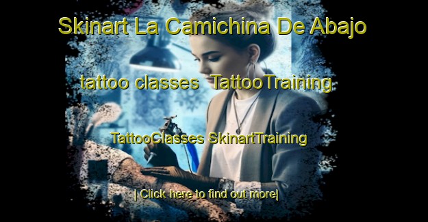 Skinart La Camichina De Abajo tattoo classes | #TattooTraining #TattooClasses #SkinartTraining-Mexico