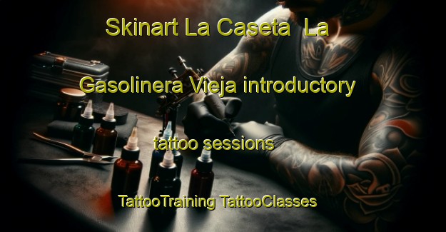 Skinart La Caseta  La Gasolinera Vieja introductory tattoo sessions | #TattooTraining #TattooClasses #SkinartTraining-Mexico