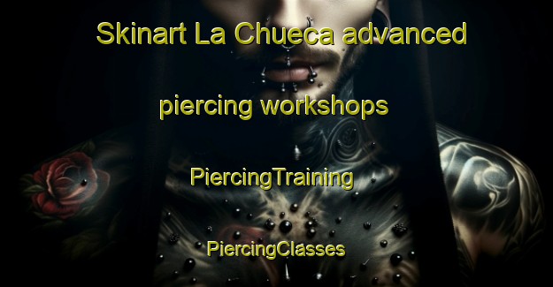 Skinart La Chueca advanced piercing workshops | #PiercingTraining #PiercingClasses #SkinartTraining-Mexico