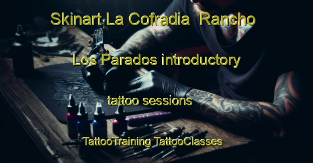 Skinart La Cofradia  Rancho Los Parados introductory tattoo sessions | #TattooTraining #TattooClasses #SkinartTraining-Mexico